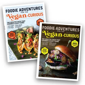 Foodie Adventures For The Vegan Curious - Smarter and Healthier Way of Eating: Mouth Wateringly Delicious Recipes, No-Compromise Ingredient Replacements, And Clever Meal-Prep Strategies!
